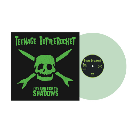 Teenage Bottlerocket (They Came From the Shadows) Glow In The Dark Vinyl