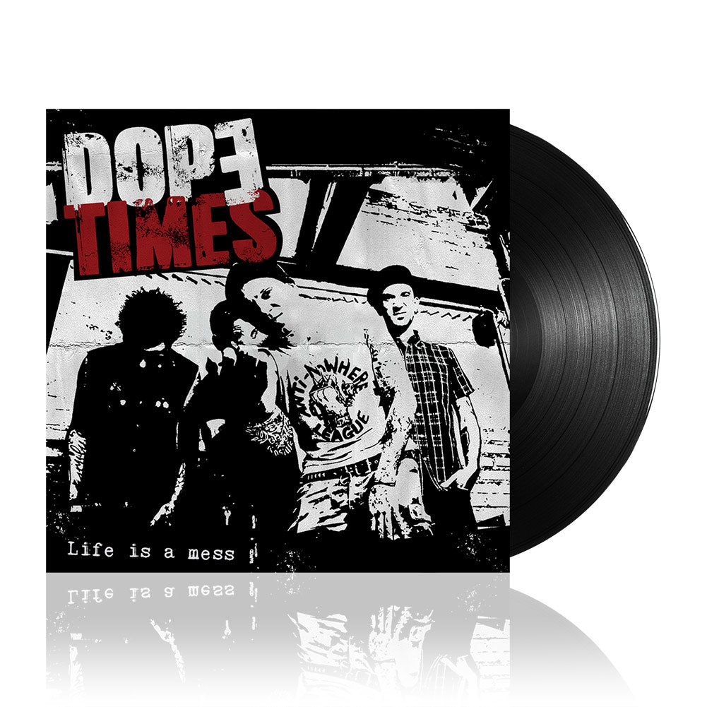 Dope Times (Life Is A Mess) Black Vinyl