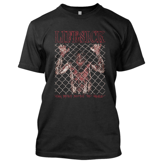 Lifesick (When Brutality Becomes the Language) T-Shirt
