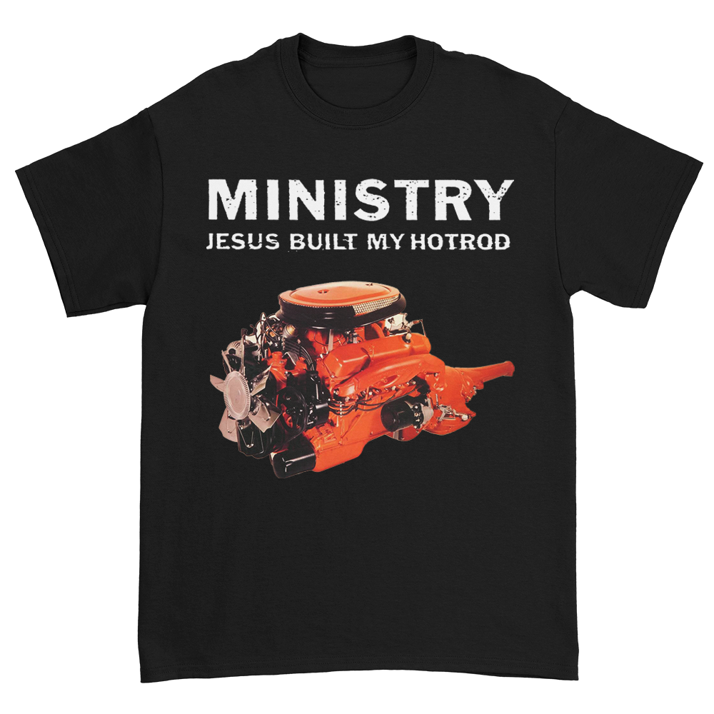 Ministry (Jesus Built My Hotrod Black) T-Shirt